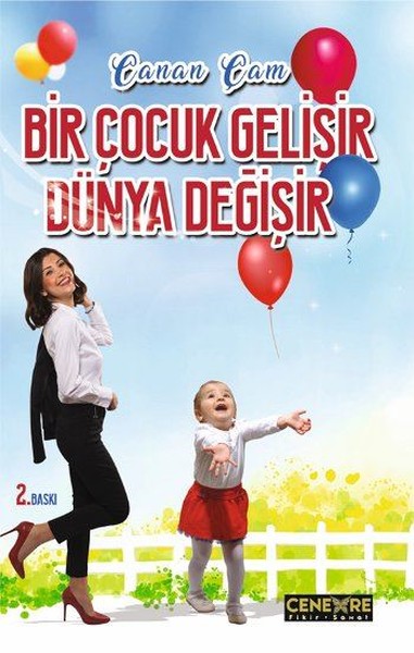 Bir Çocuk Gelişir Dünya Değişir